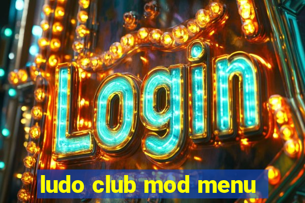 ludo club mod menu